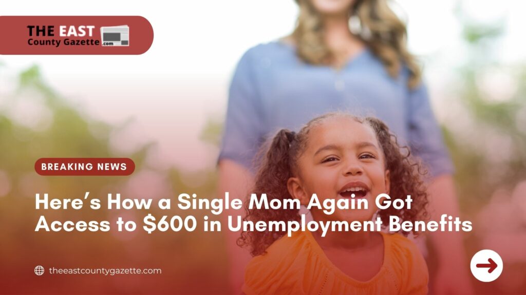 Here S How A Single Mom Again Got Access To In Unemployment