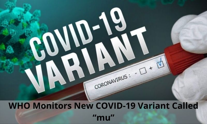 New COVID-19 Variant “mu”