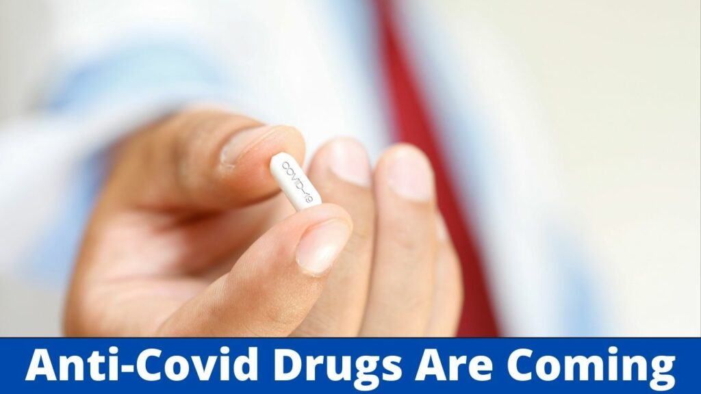 Anti-Covid Drugs Are Coming, But At What Cost? Check Here!
