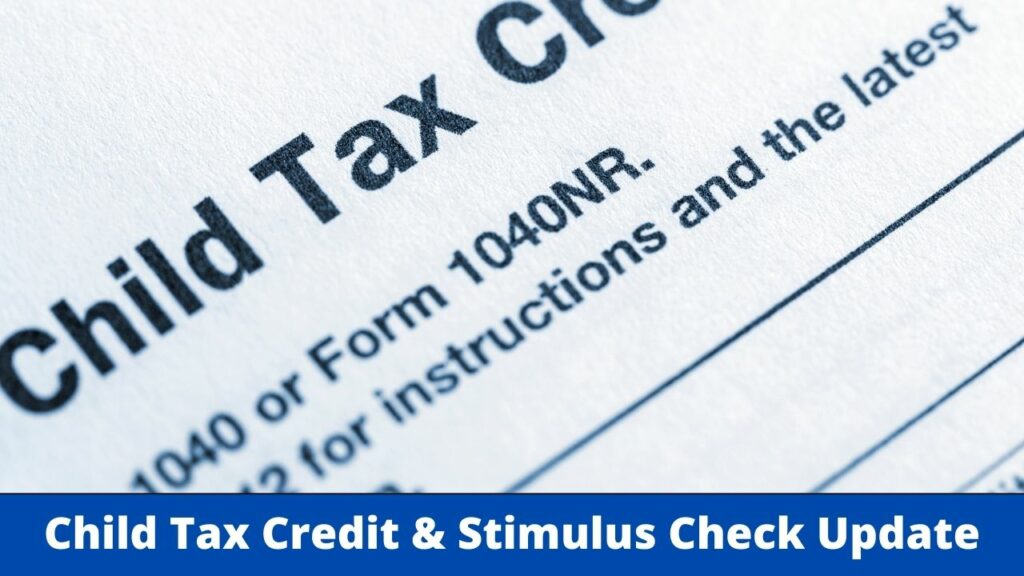 Child Tax Credit & Stimulus Check Update