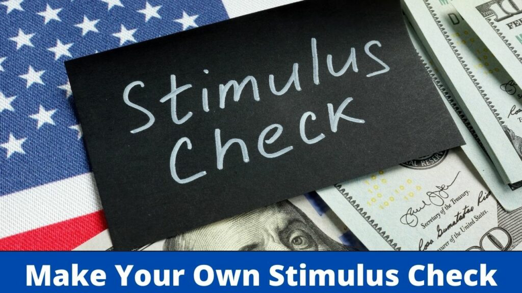 Make Your Own Stimulus Check
