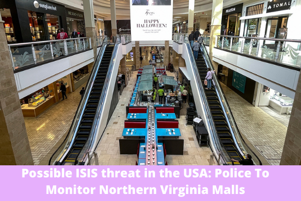 Possible ISIS threat in the USA: Police To Monitor Northern Virginia Malls