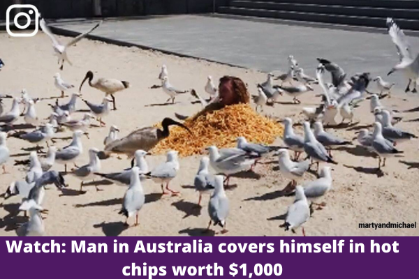 Watch: Man in Australia covers himself in hot chips worth $1,000