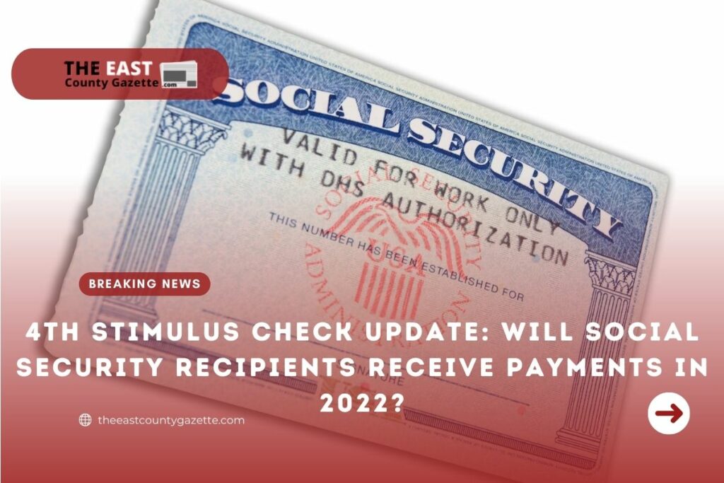 4th Stimulus Check Update Will Social Security Recipients Receive