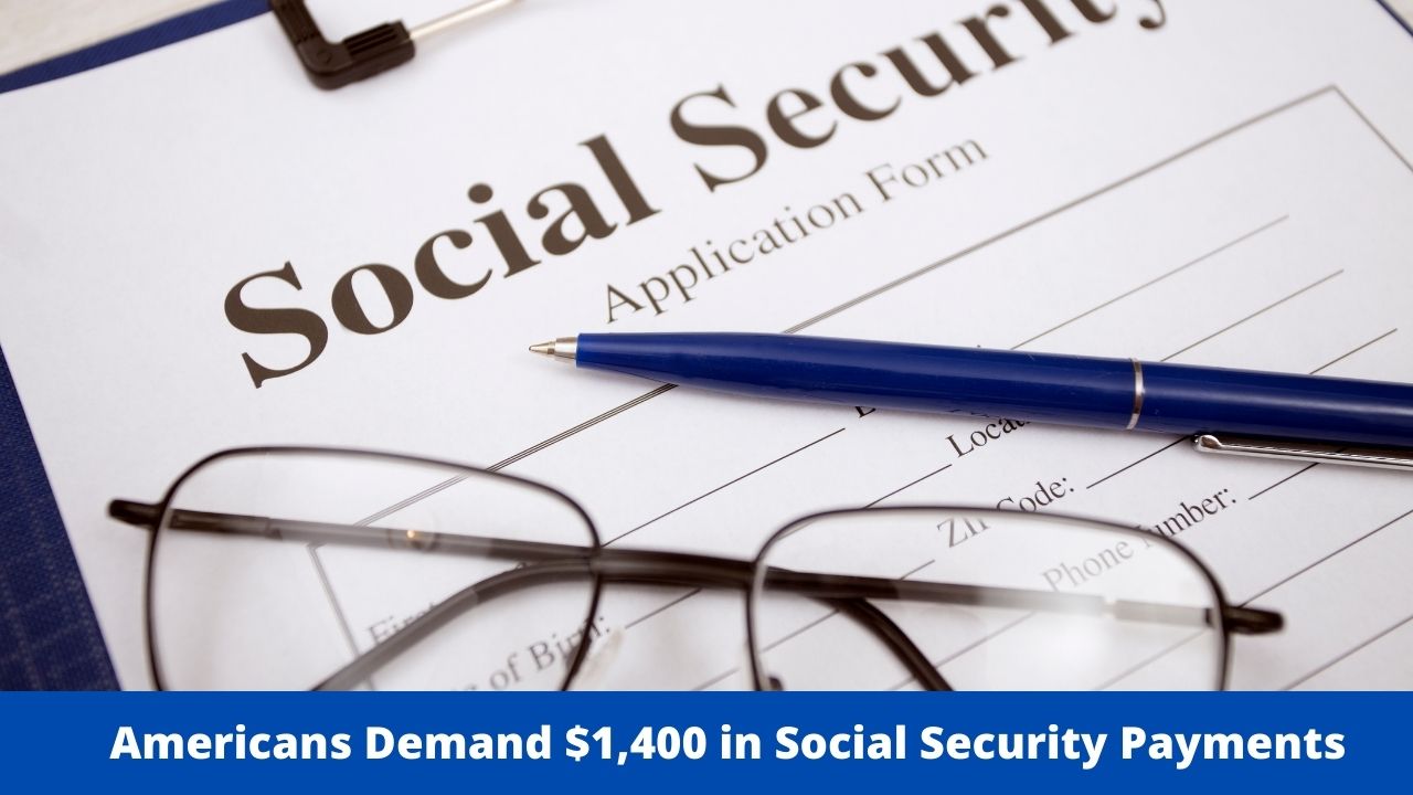 Americans Demand $1,400 in Social Security Payments