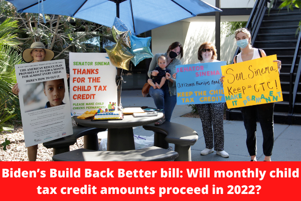 Biden’s Build Back Better bill: Will monthly child tax credit amounts proceed in 2022?