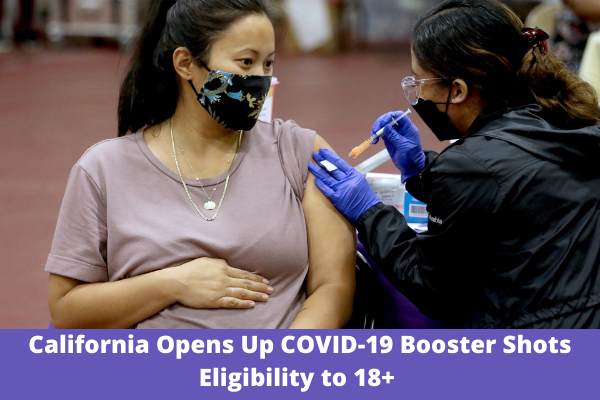 California Opens Up COVID-19 Booster Shots Eligibility to 18+