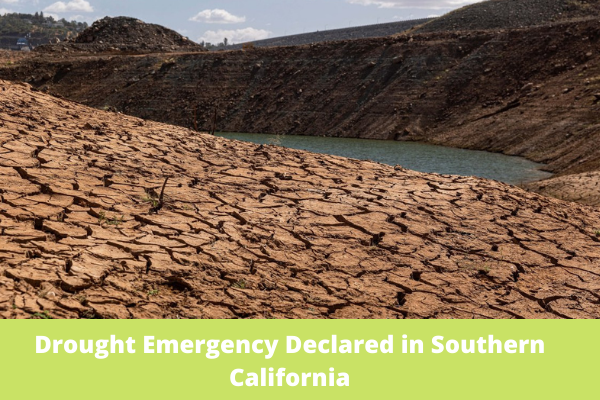 Drought Emergency Declared in Southern California