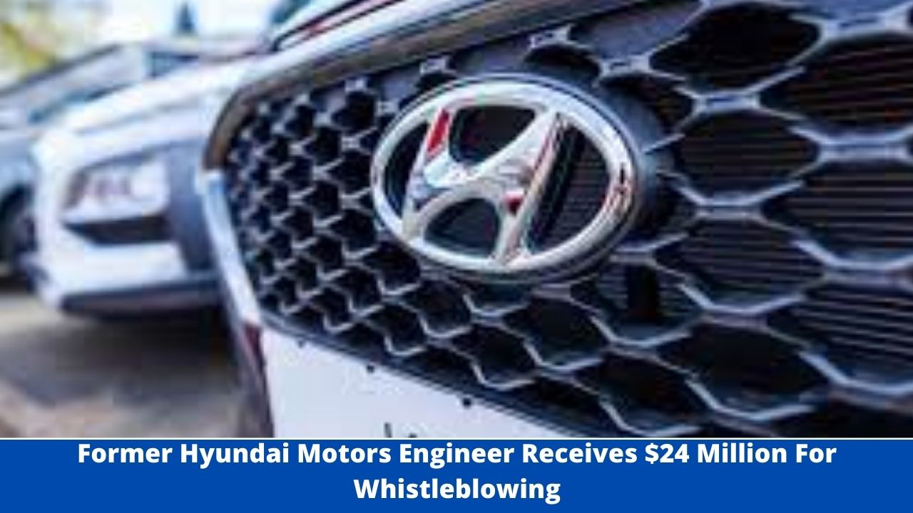 Former Hyundai Motors Engineer Receives $24 Million For Whistleblowing