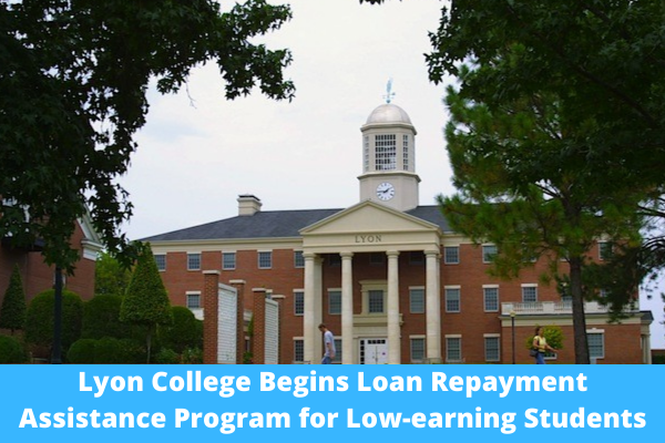 Lyon College Begins Loan Repayment Assistance Program for Low-earning Students