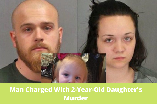 Man Charged With 2-Year-Old Daughter's Murder