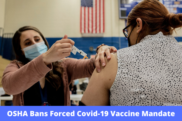 OSHA Bans Forced Covid-19 Vaccine Mandate