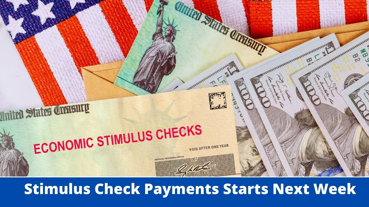 Stimulus Check Payments Starts Next Week, How Do You Get Yours?