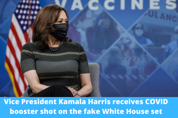 Vice President Kamala Harris receives COVID booster shot on the fake White House set