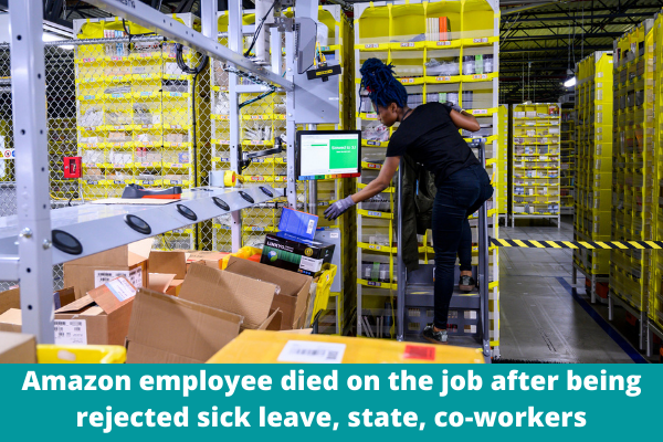Amazon employee died on the job after being rejected sick leave, state, co-workers