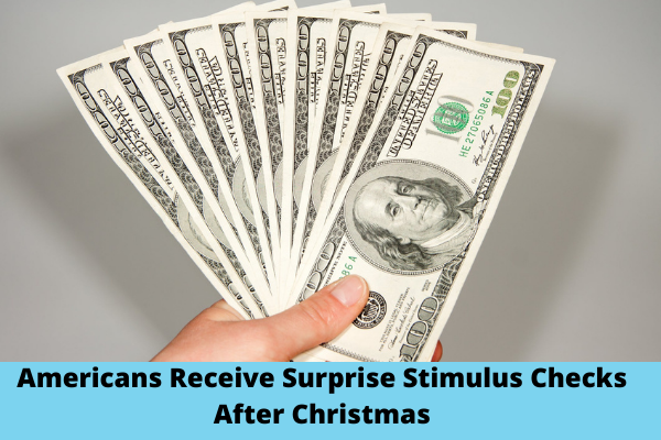 Americans Receive Surprise Stimulus Checks After Christmas