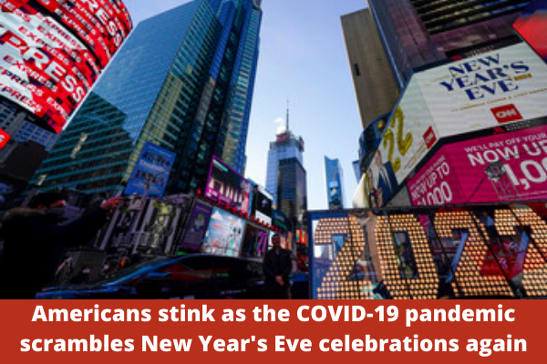 Americans stink as the COVID-19 pandemic scrambles New Year's Eve celebrations again
