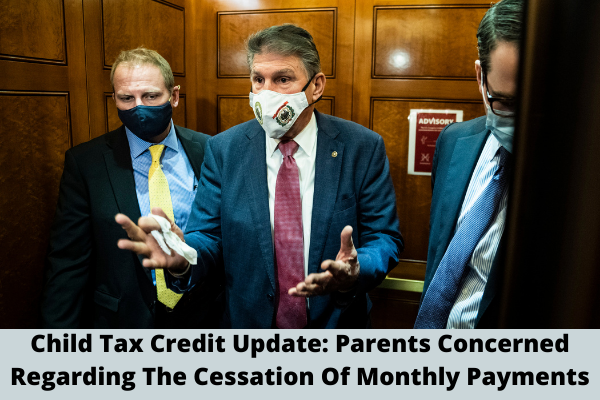 Child Tax Credit Update: Parents Concerned Regarding The Cessation Of Monthly Payments