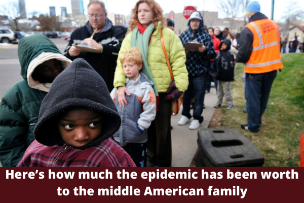 Here’s how much the epidemic has been worth to the middle American family