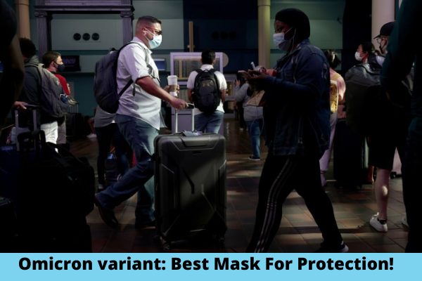 Omicron variant: Best Mask For Protection!