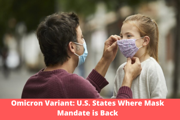 Omnicron Variant: U.S. States Where Mask Mandate is Back