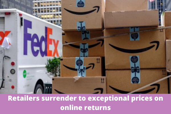 Retailers surrender to exceptional prices on online returns