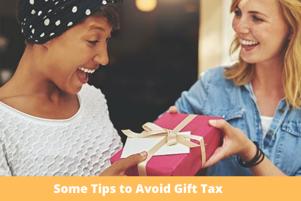 Some Tips to Avoid Gift Tax