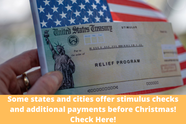 Some states and cities offer stimulus checks and additional payments before Christmas! Check Here!