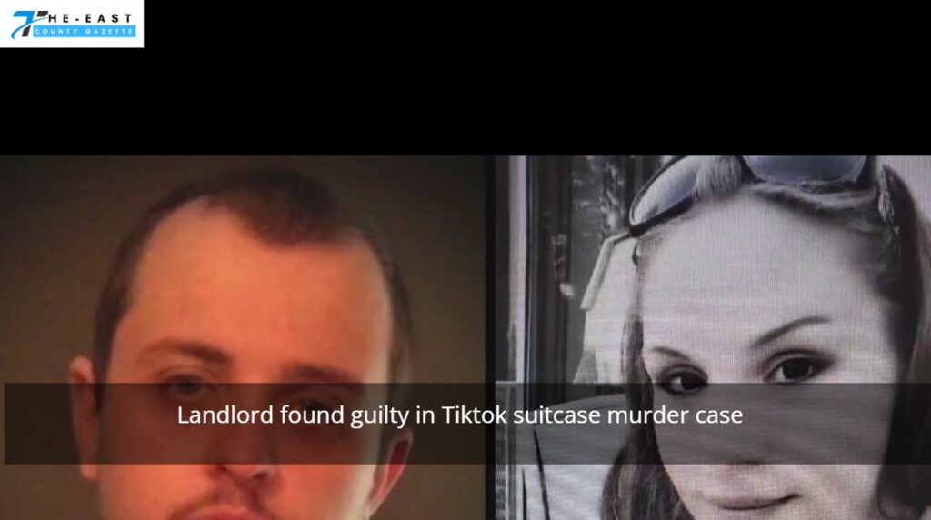 Landlord found guilty in Tiktok suitcase murder case