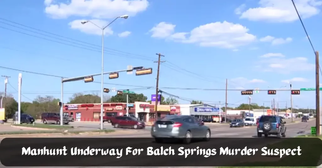 Manhunt Underway For Balch Springs Murder Suspect