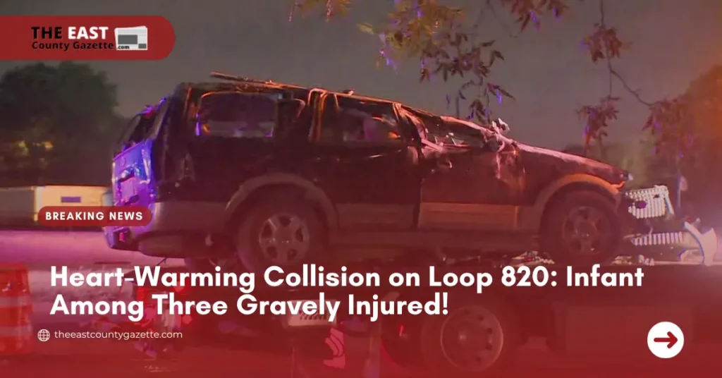 Heart-Warming Collision on Loop 820: Infant Among Three Gravely Injured!