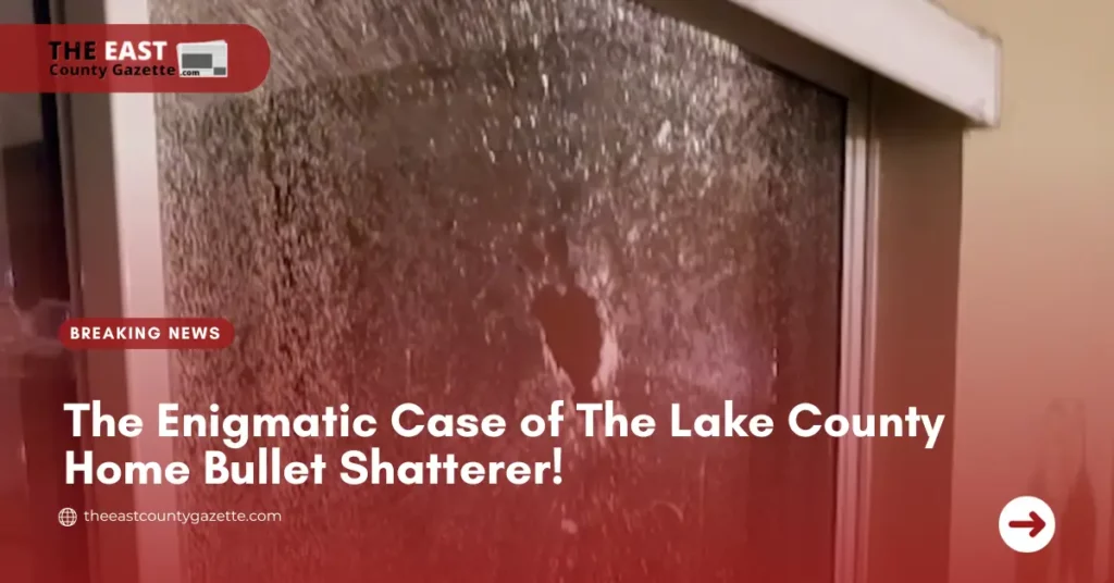 The Enigmatic Case of The Lake County Home Bullet Shatterer