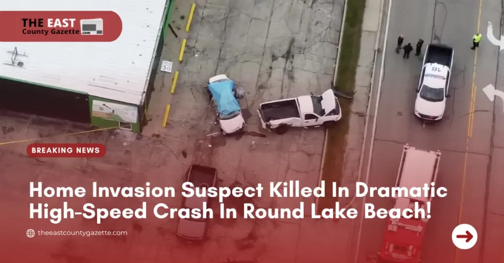 Home Invasion Suspect Killed In Dramatic High-Speed Crash In Round Lake Beach!