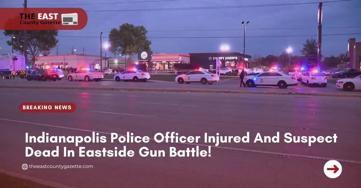 Indianapolis Police Officer Injured And Suspect Dead In Eastside Gun Battle!