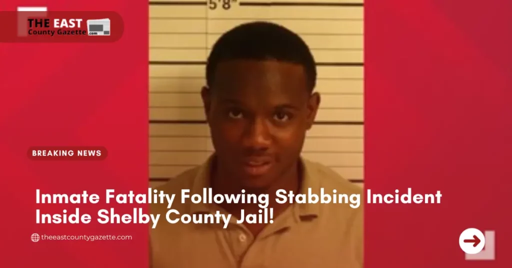 Inmate Fatality Following Stabbing Incident Inside Shelby County Jail!