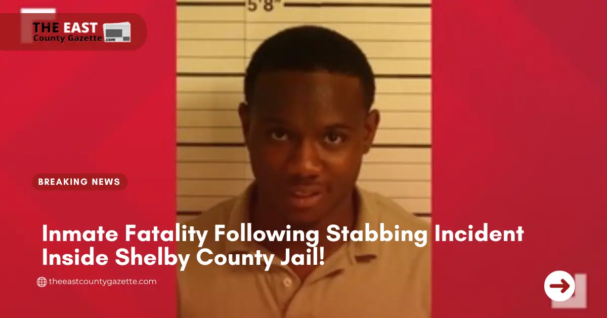 Inmate Fatality Following Stabbing Incident Inside Shelby County Jail!