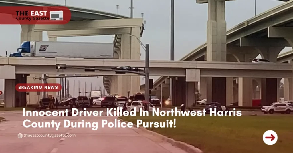 Innocent Driver Killed In Northwest Harris County During Police Pursuit!