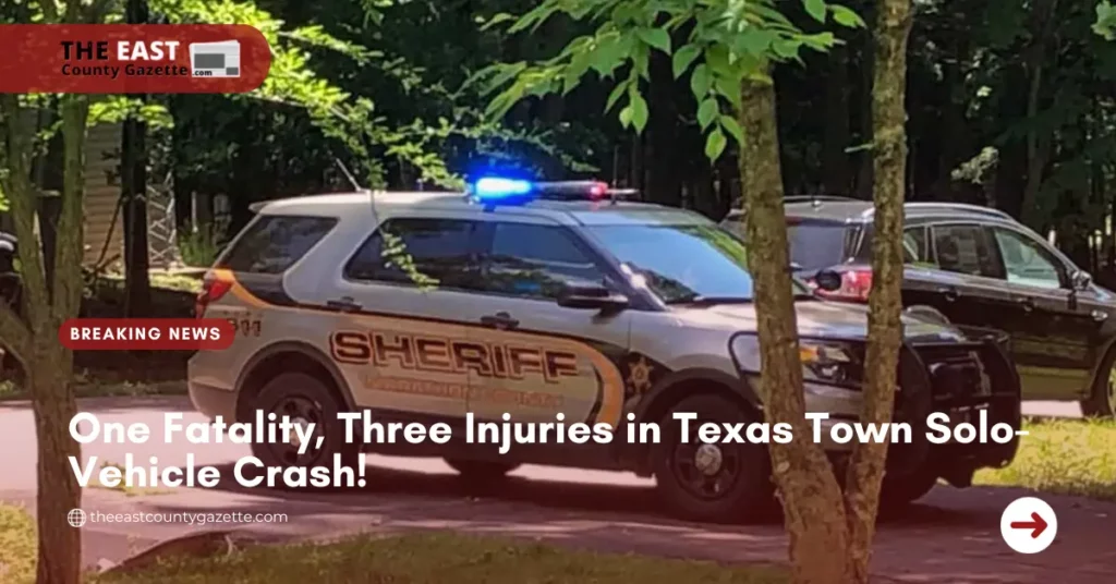 One Fatality, Three Injuries in Texas Town Solo-Vehicle Crash!