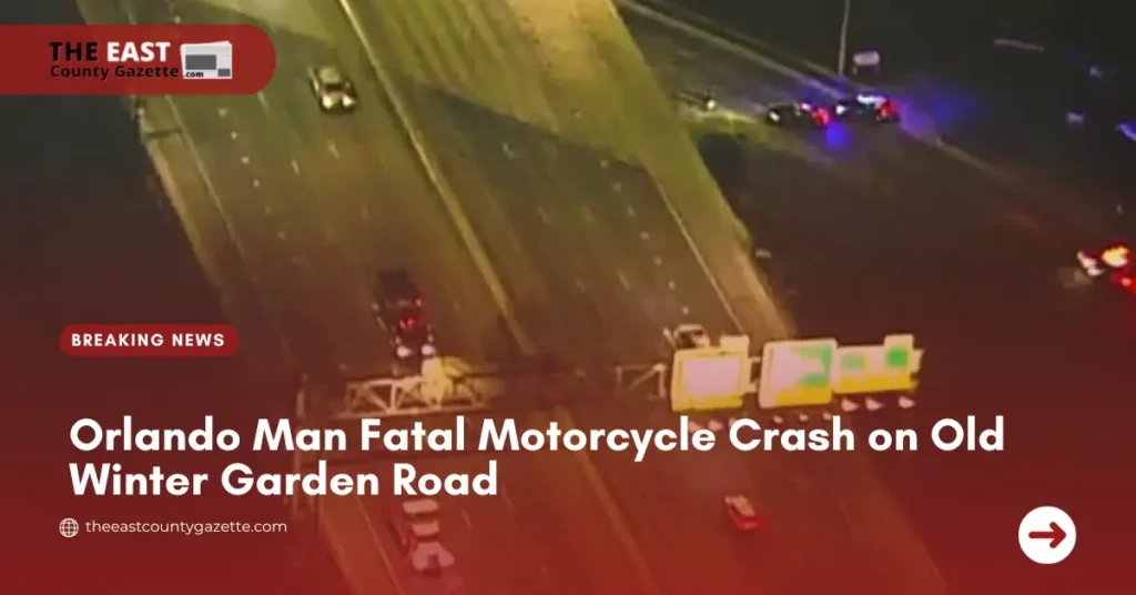 Orlando Man Fatal Motorcycle Crash on Old Winter Garden Road