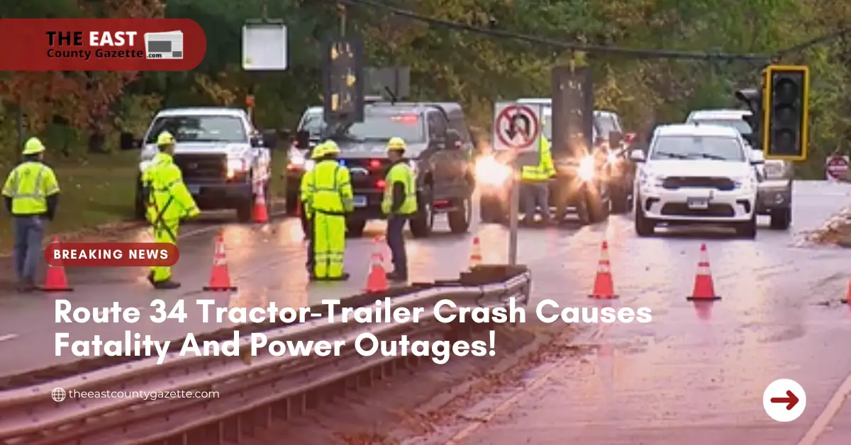 Route 34 Tractor-Trailer Crash Causes Fatality And Power Outages!