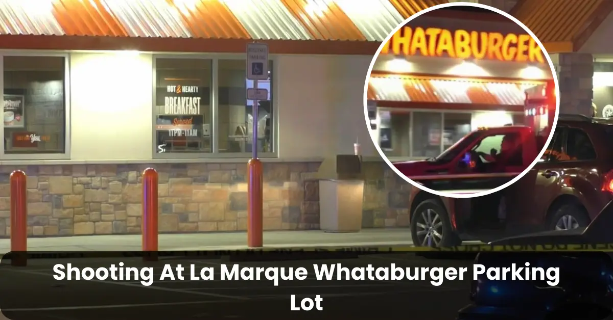 18-Year-Old Tragically Killed In La Marque Whataburger Parking Lot!