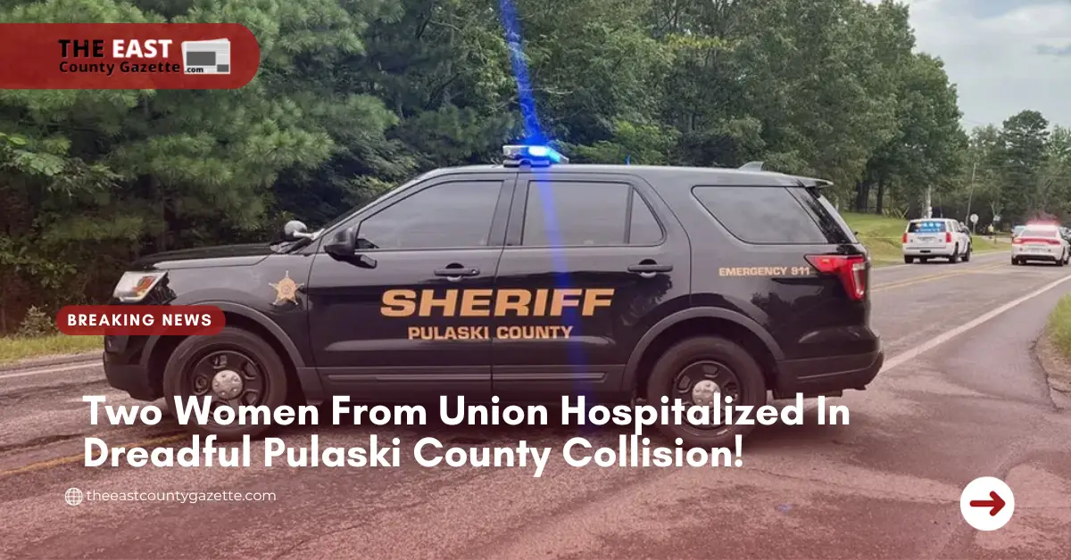 Two Women From Union Hospitalized In Dreadful Pulaski County Collision!