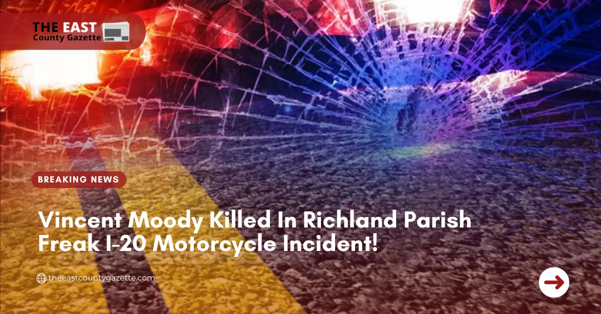 Vincent Moody Killed In Richland Parish Freak I-20 Motorcycle Incident!