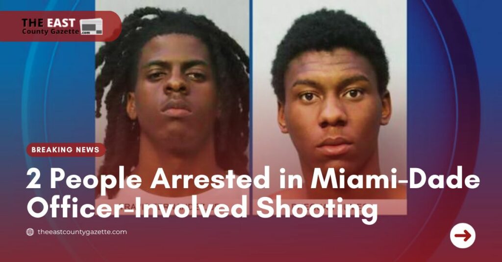 2 People Arrested in Miami-Dade Officer-Involved Shooting