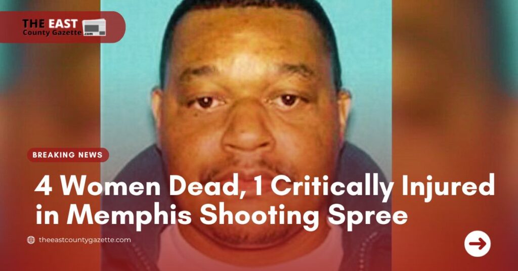 4 Women Dead, 1 Critically Injured in Memphis Shooting Spree