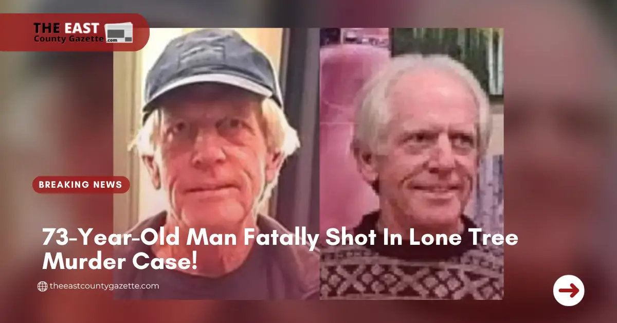 73-Year-Old Man Fatally Shot In Lone Tree Murder Case!