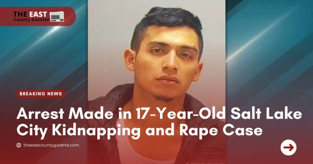 Arrest Made in 17-Year-Old Salt Lake City Kidnapping and Rape Case