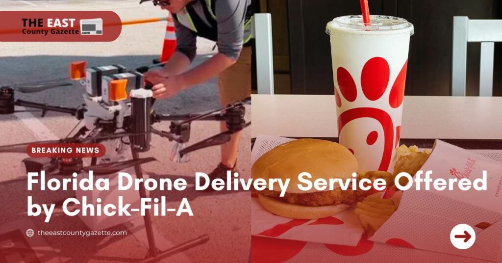 Florida Drone Delivery Service Offered by Chick-Fil-A