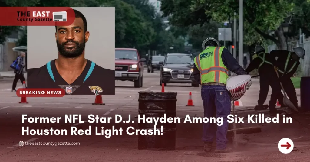 Former NFL Star D.J. Hayden Among Six Killed in Houston Red Light Crash!