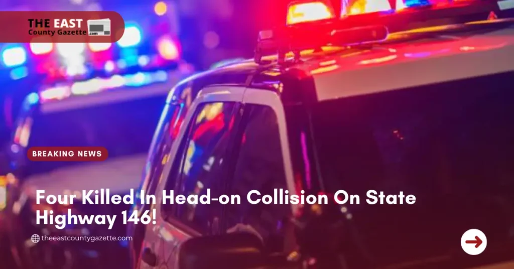 Four Killed In Head-on Collision On State Highway 146!